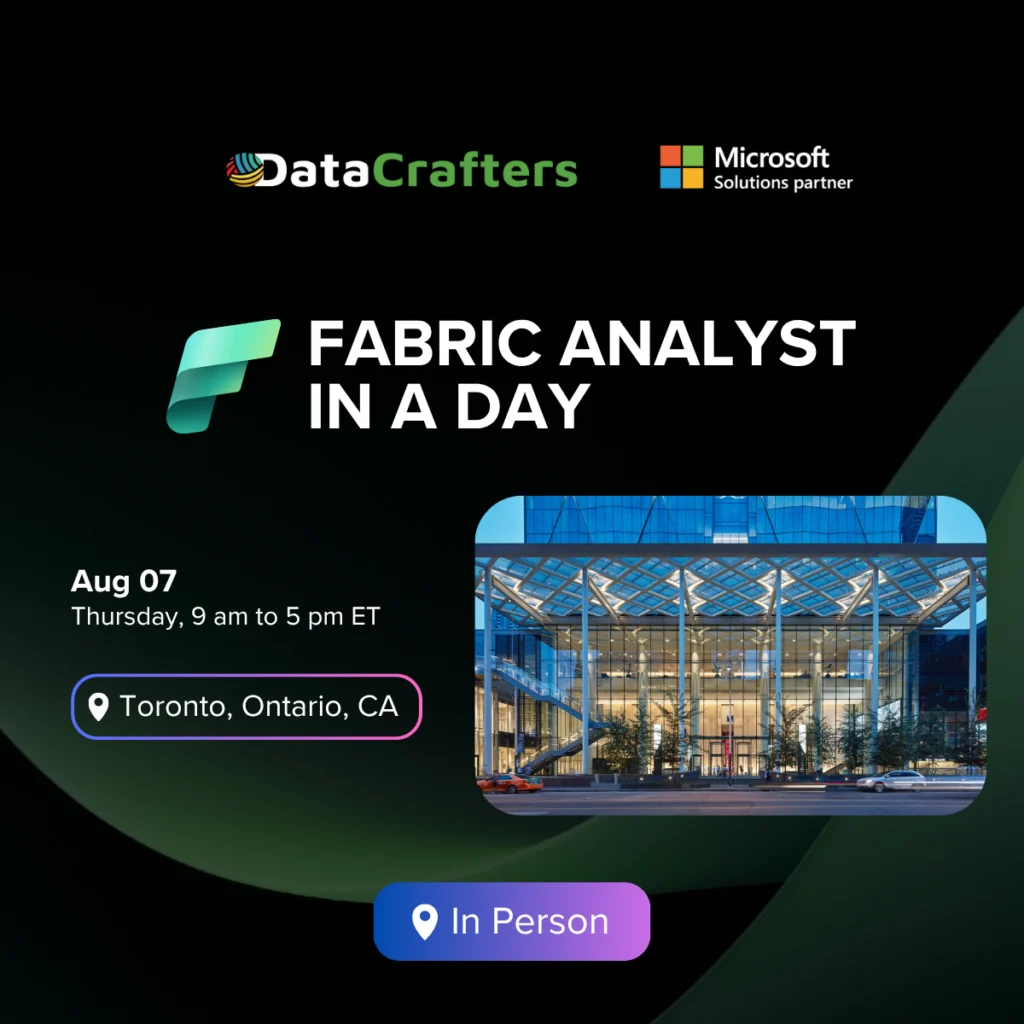 DataCrafters | Fabric Analyst In A Day-Toronto