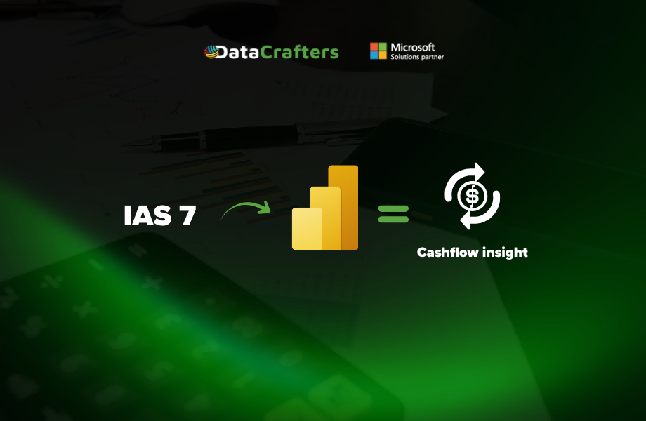 From Cash Flow Statements to Decisions: How to Build an IAS 7 Aligned Cash Flow Dashboard in Power BI